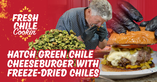Hatch Green Chile Cheeseburger with Freeze-Dried Chiles | Fresh Chile Cookin' with Randy