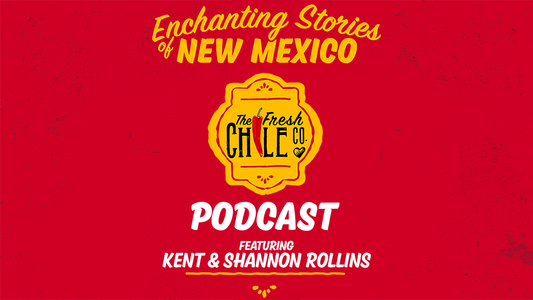 Kent Rollins & The Fresh Chile Company Podcast