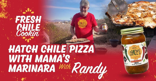 Hatch Chile Pizza with Mama’s Marinara | Fresh Chile Cookin’ with Randy