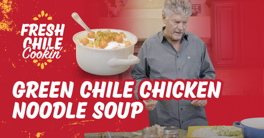 GREEN CHILE CHICKEN NOODLE SOUP | FRESH CHILE COOKIN’ WITH RANDY