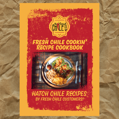 Fresh Chile Cookin' Recipe Cookbook (Physical & Ebook) - The Fresh Chile Company